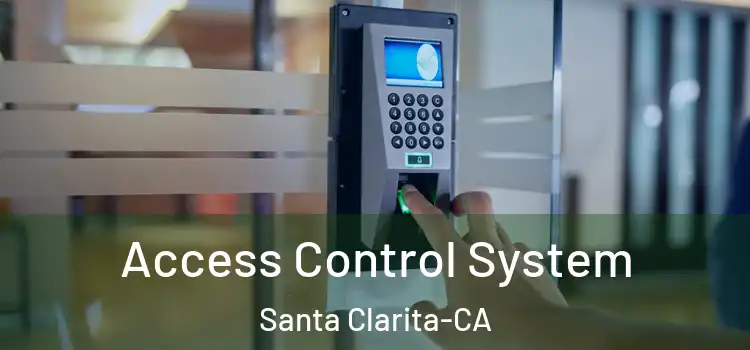  Access Control System Santa Clarita-CA