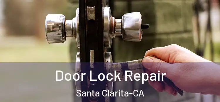  Door Lock Repair Santa Clarita-CA