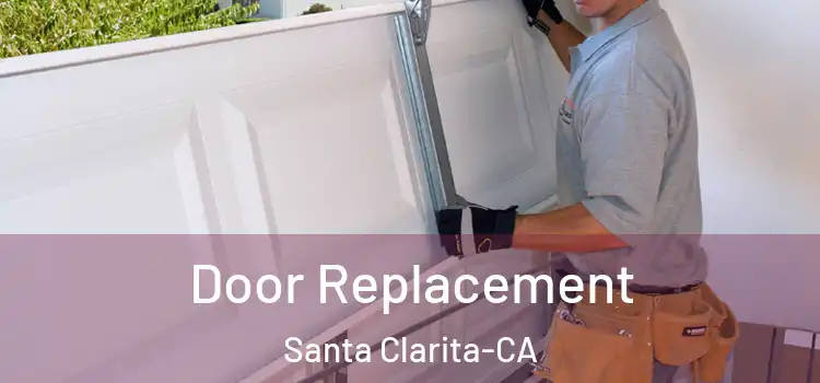  Door Replacement Santa Clarita-CA