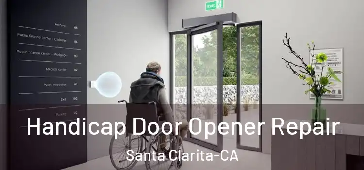 Handicap Door Opener Repair Santa Clarita-CA