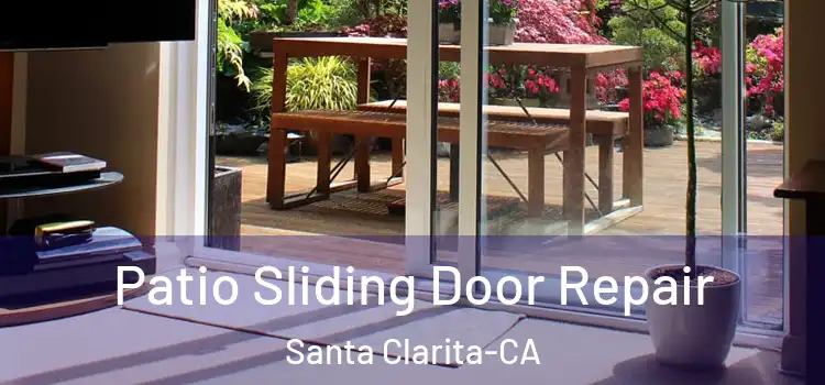  Patio Sliding Door Repair Santa Clarita-CA