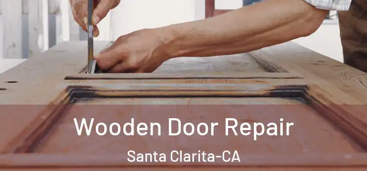  Wooden Door Repair Santa Clarita-CA